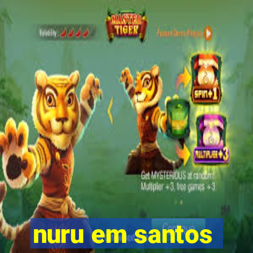 nuru em santos